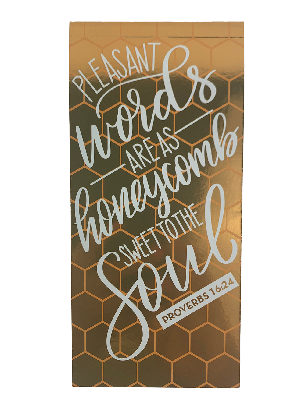 Notepad: Pleasant Words are as Honeycomb Sweet to the Soul